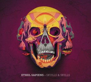 Ethel Sapiens - Skulls & skills - Portada